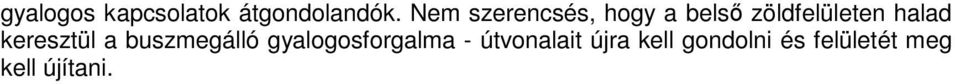 halad keresztül a buszmegálló gyalogosforgalma