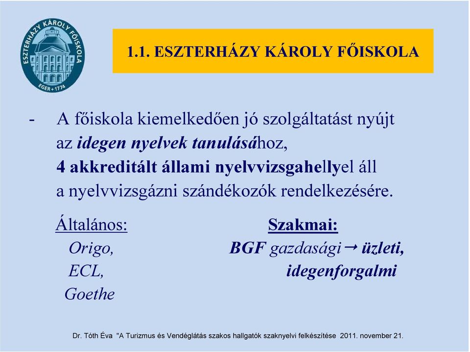 állami nyelvvizsgahellyel áll a nyelvvizsgázni szándékozók