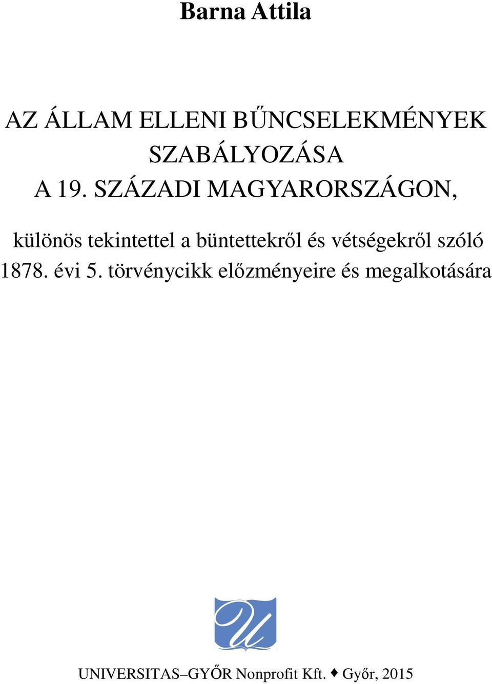 büntettekről és vétségekről szóló 1878. évi 5.