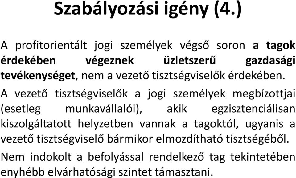 vezető tisztségviselők érdekében.