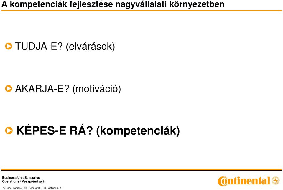 (motiváció) KÉPES-E RÁ?