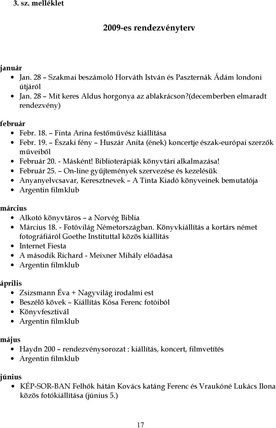 Biblioterápiák könyvtári alkalmazása! Február 25.