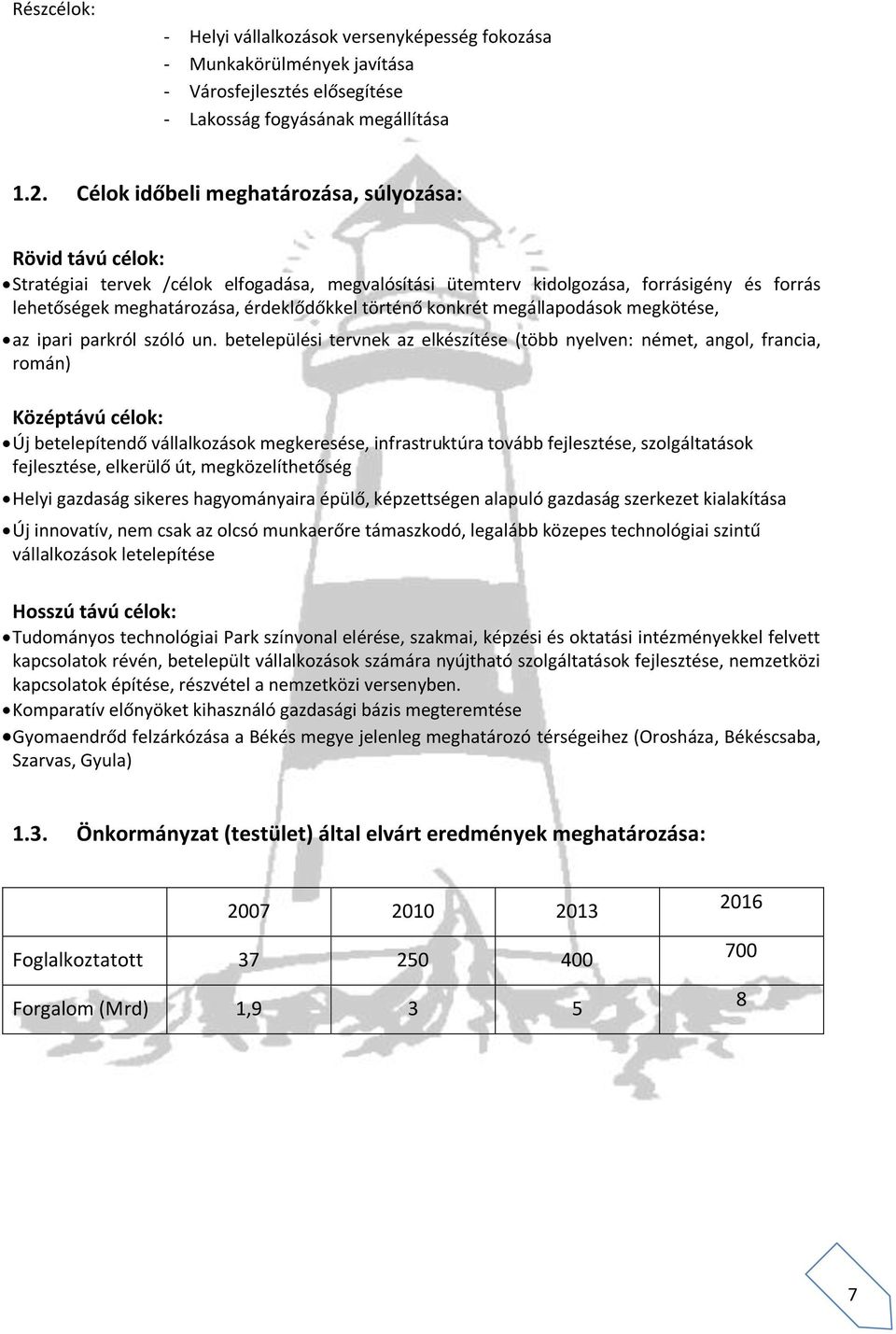 történő konkrét megállapodások megkötése, az ipari parkról szóló un.