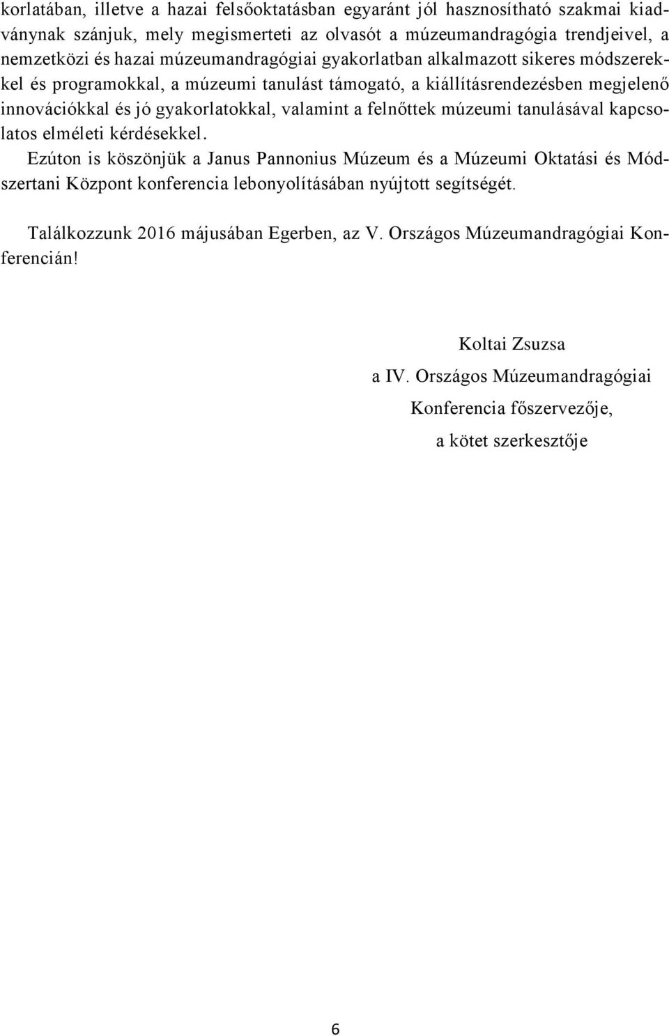 a felnőttek múzeumi tanulásával kapcsolatos elméleti kérdésekkel.