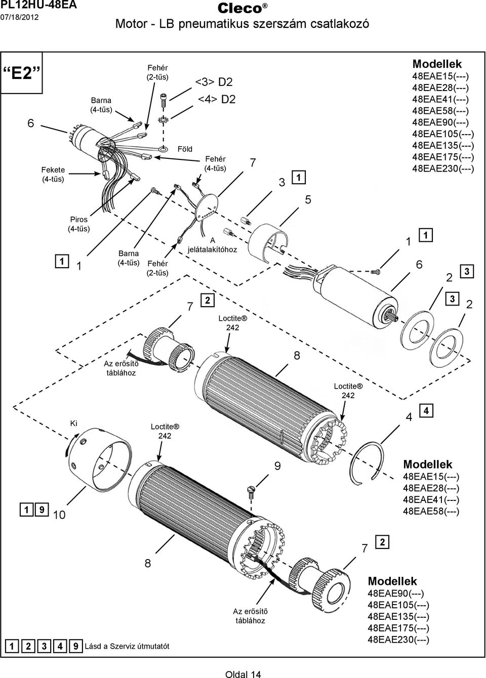 (2-tűs) A jelátalakítóhoz 6 2 3 7 2 Loctite 242 3 2 Az erősítő táblához 8 Loctite 242 Ki Loctite 242 4 4 9 0 9 Modellek 48EAE(---) 48EAE28(---)