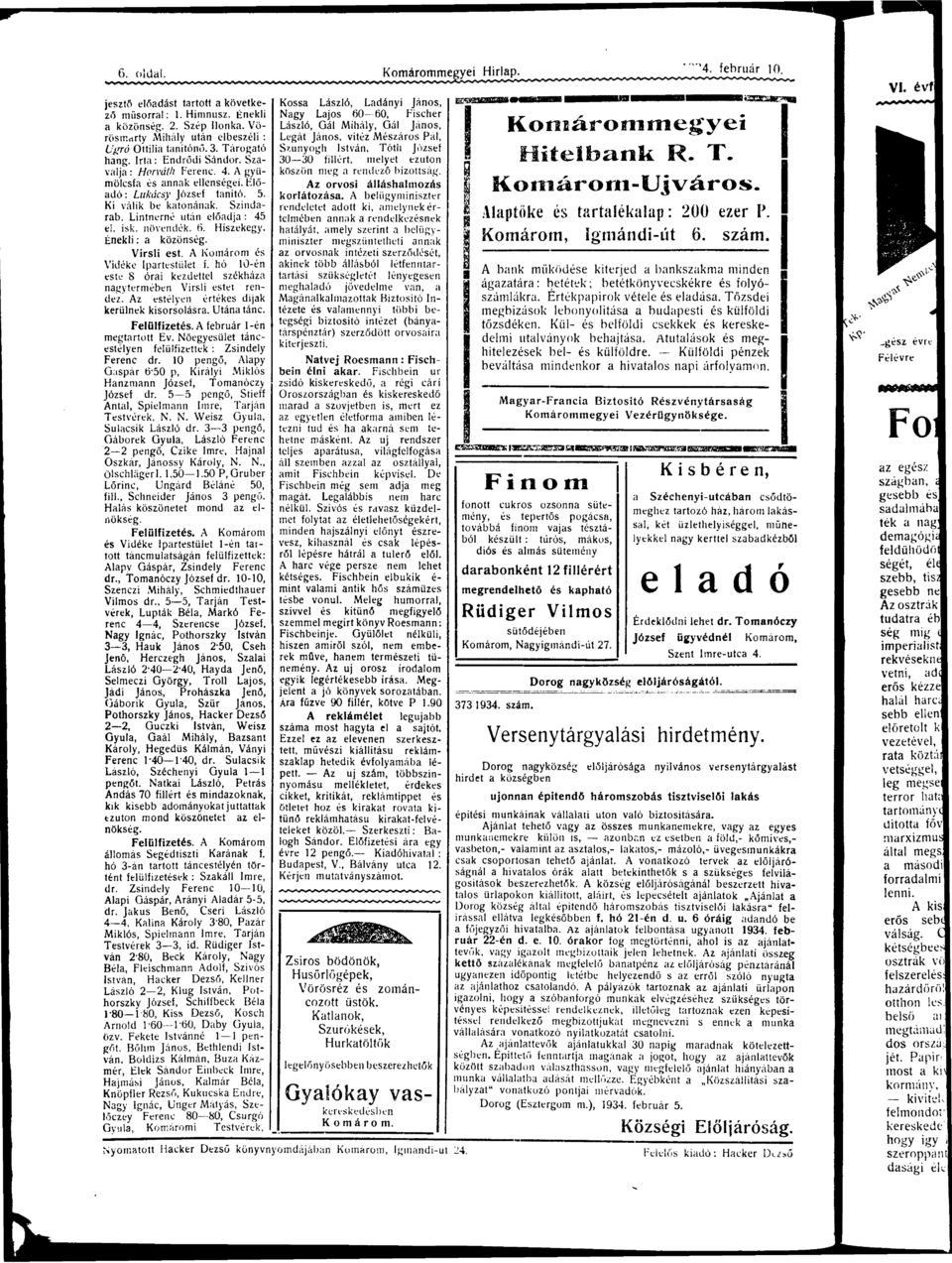 z tély éték djk külk koolá. Utá tác. lülfzt. fbuá 1-é mgttott Ev. Nőgyült táctély flülfzttk : Zdly c d. 10 pgő, lpy Gápá 6*50 p, Kály Mkló Hzm Józf, Tomóczy Józf d.