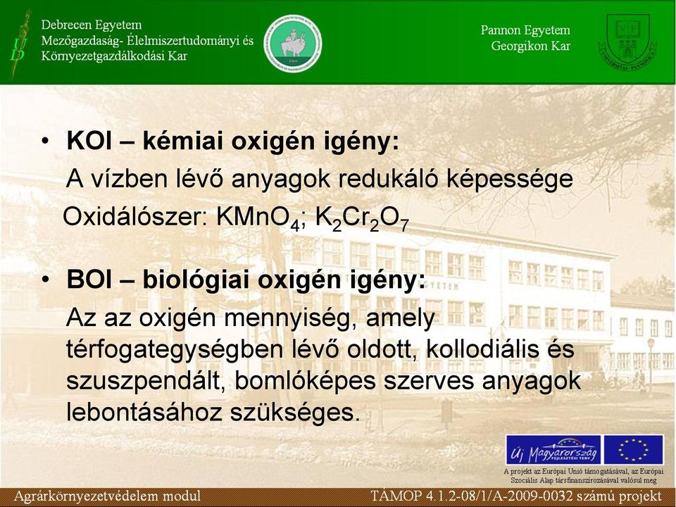 az oxigén mennyiség, amely térfogategységben lévő oldott,