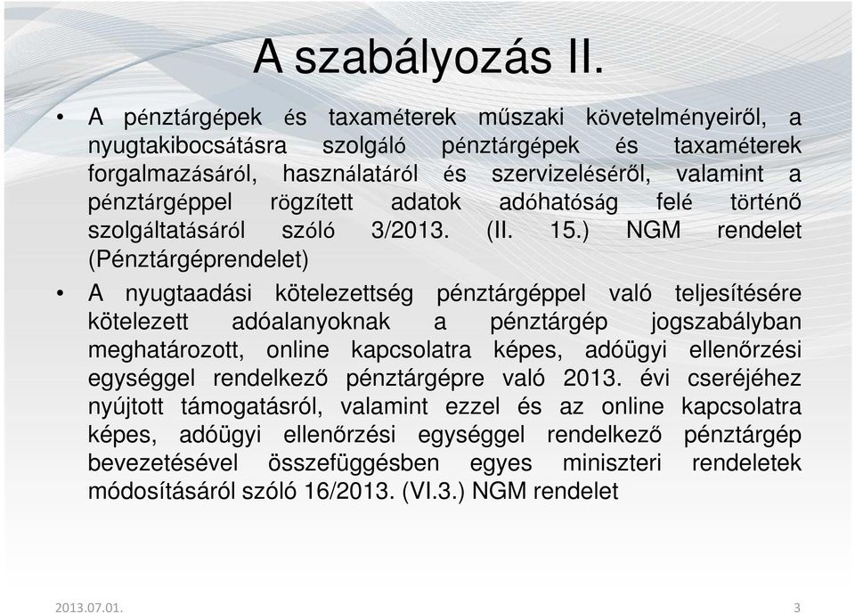 adatok adóhatóság felé történő szolgáltatásáról szóló 3/2013. (II. 15.