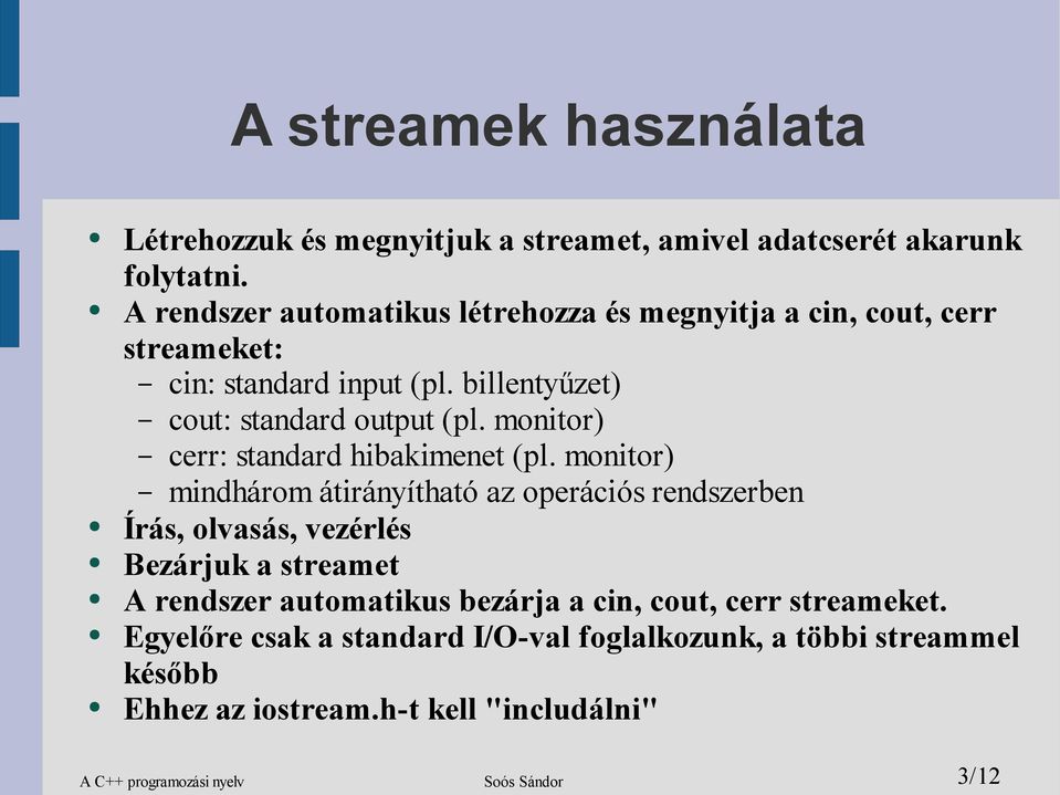 monitor) cerr: standard hibakimenet (pl.