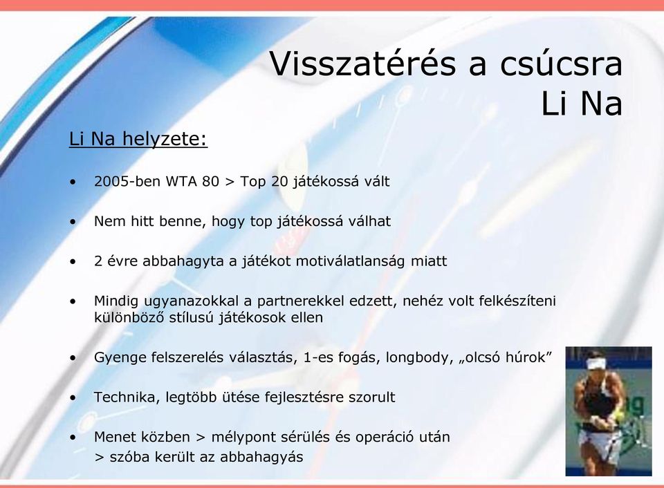 különböző stílusú játékosok ellen Gyenge felszerelés választás, 1-es fogás, longbody, olcsó húrok Technika,