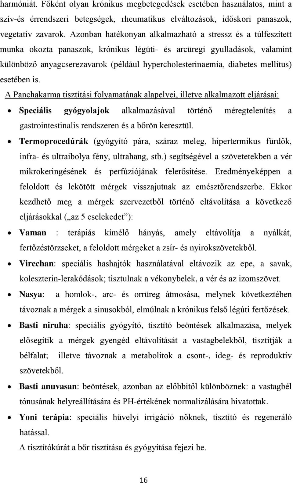 diabetes mellitus) esetében is.