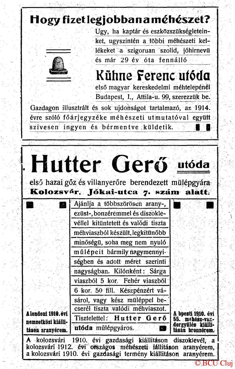 méhtelepénél Budapest, I., Attila-u. 99, szerezzük be. Gazdagon illusztrált és sok újdonságot tartalmazó, az 1914.