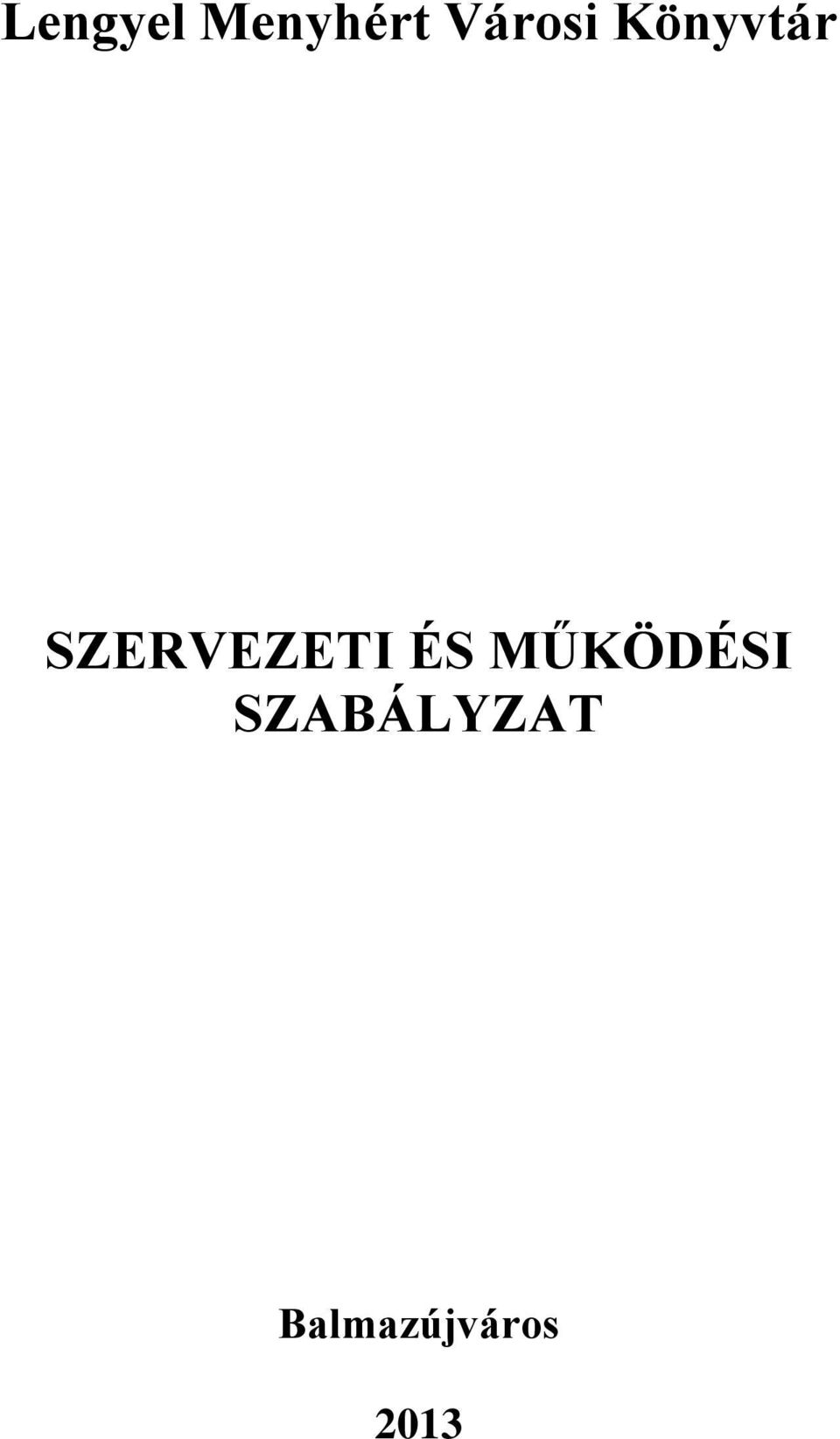 SZERVEZETI ÉS