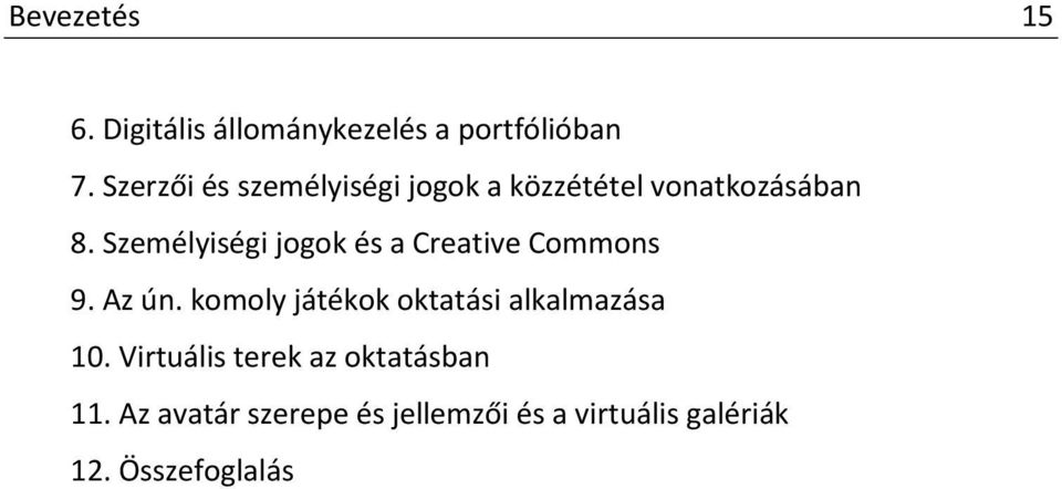 Személyiségi jogok és a Creative Commons 9. Az ún.