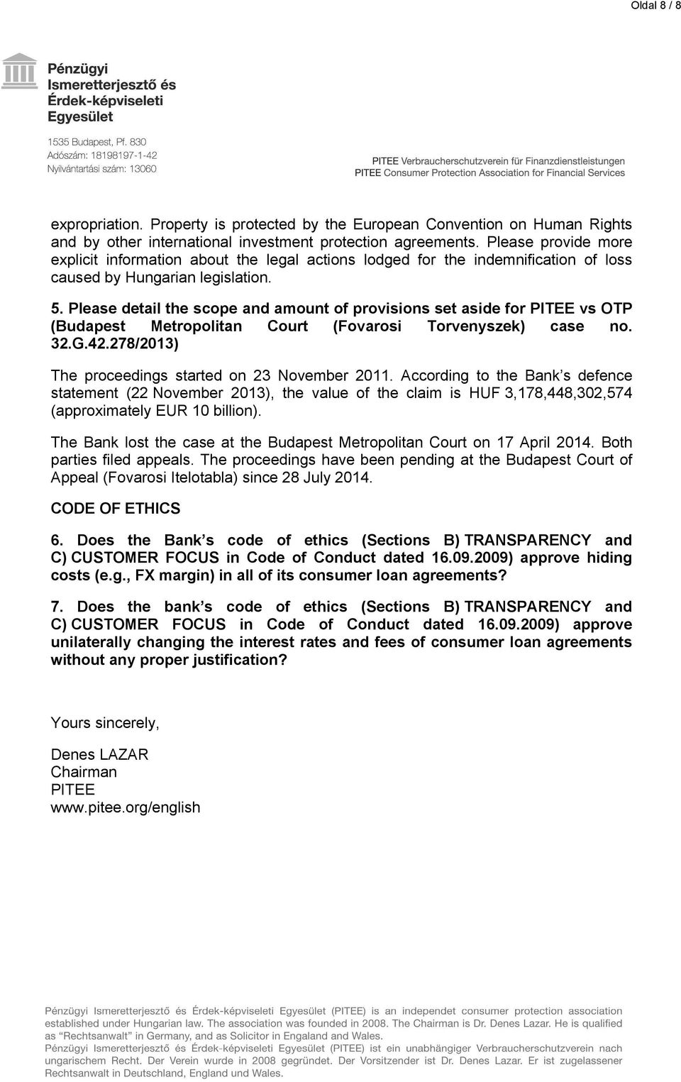 Please detail the scope and amount of provisions set aside for PITEE vs OTP (Budapest Metropolitan Court (Fovarosi Torvenyszek) case no. 32.G.42.278/2013) The proceedings started on 23 November 2011.