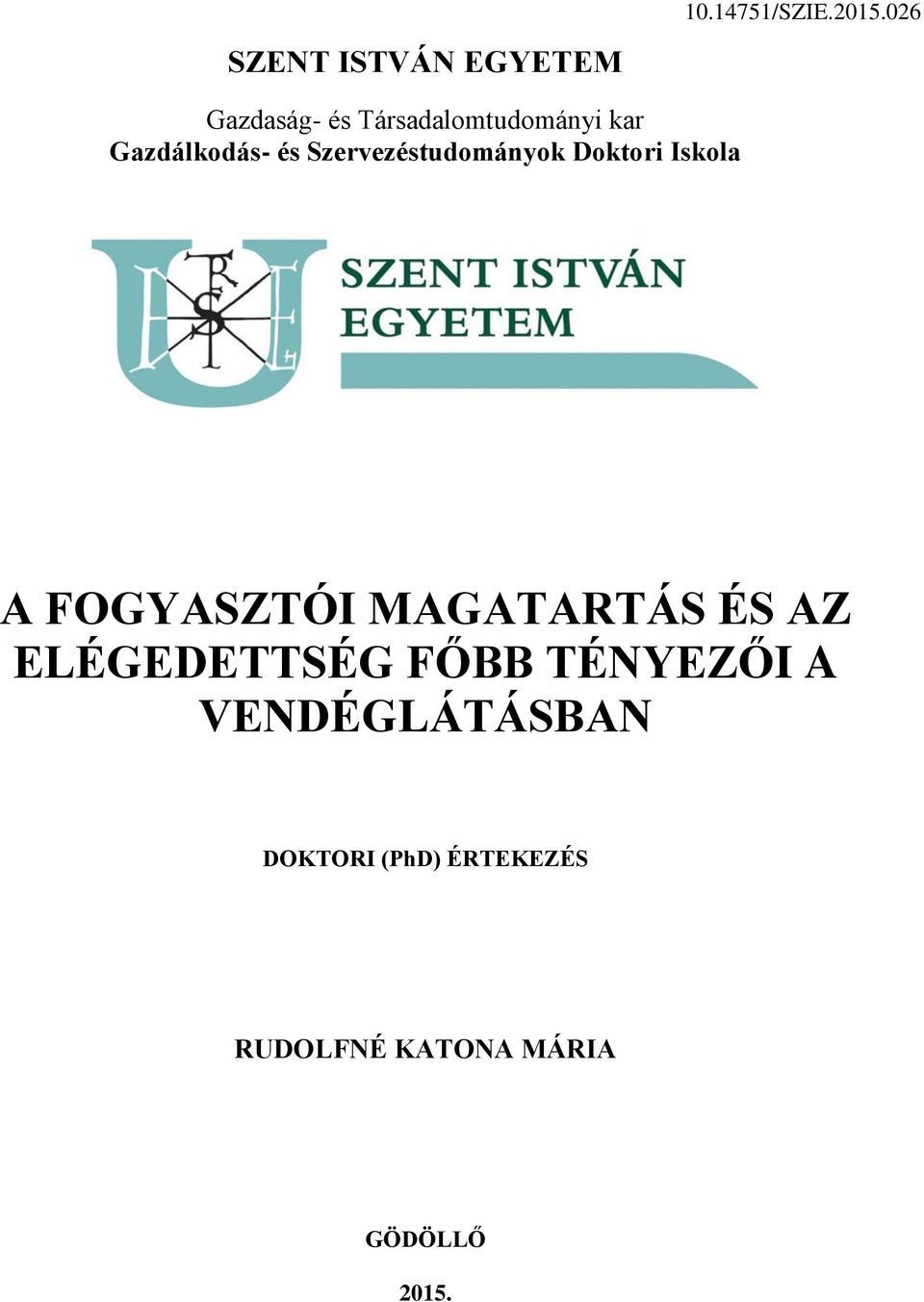 Szervezéstudományok Doktori Iskola A FOGYASZTÓI MAGATARTÁS ÉS AZ