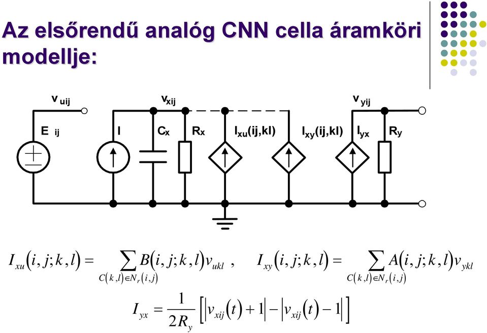 I i, j; k, l = B i, j; k, l v, I i, j; k, l = A i, j; k, l v xu ukl xy Ckl,