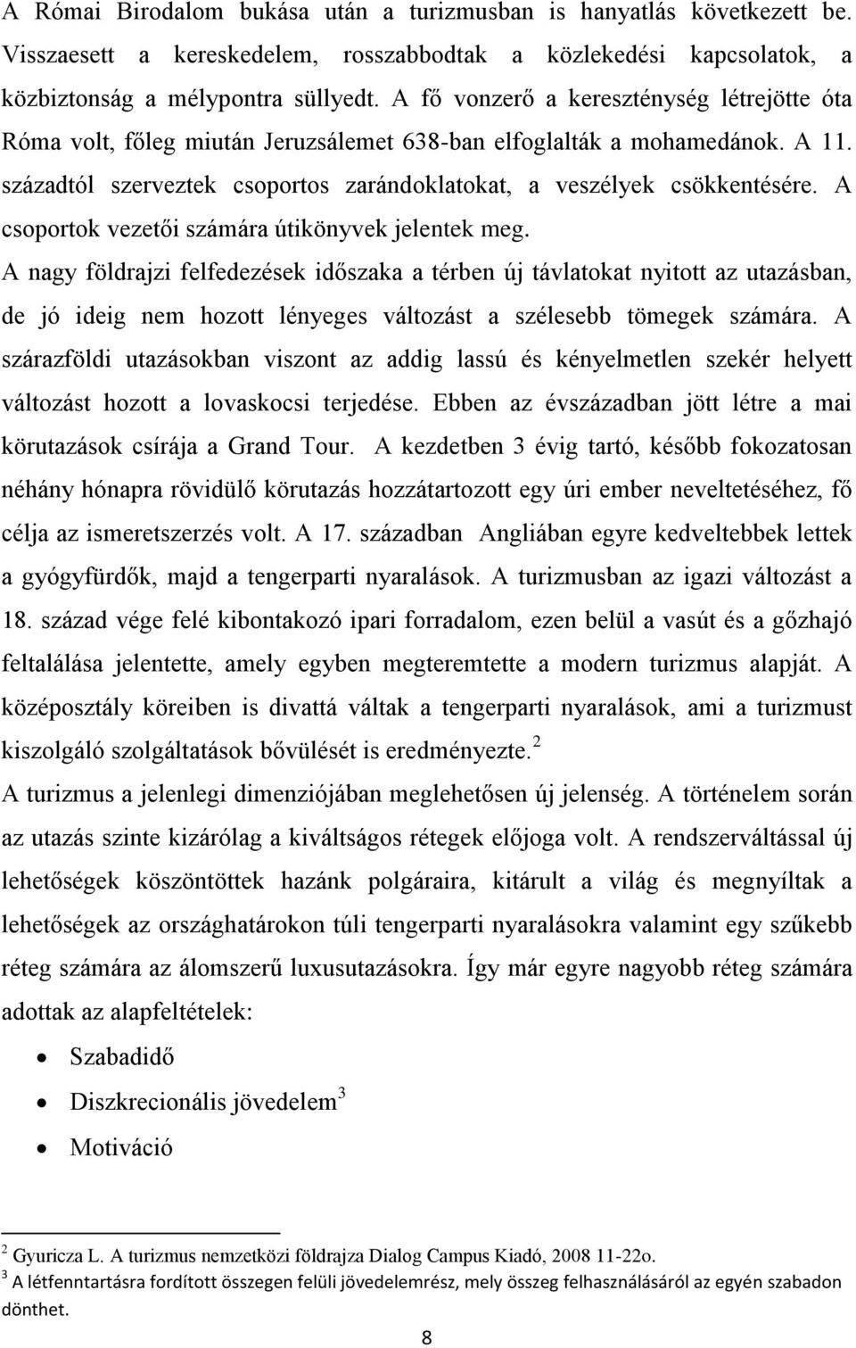 A csoportok vezetői számára útikönyvek jelentek meg.