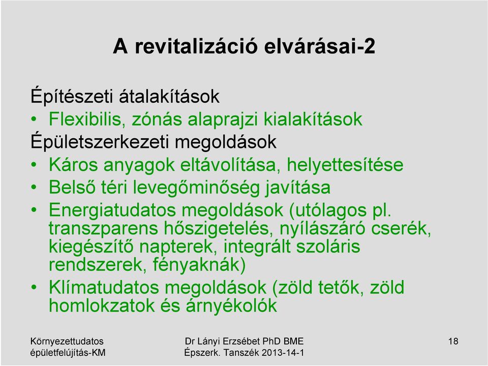 Energiatudatos megoldások (utólagos pl.