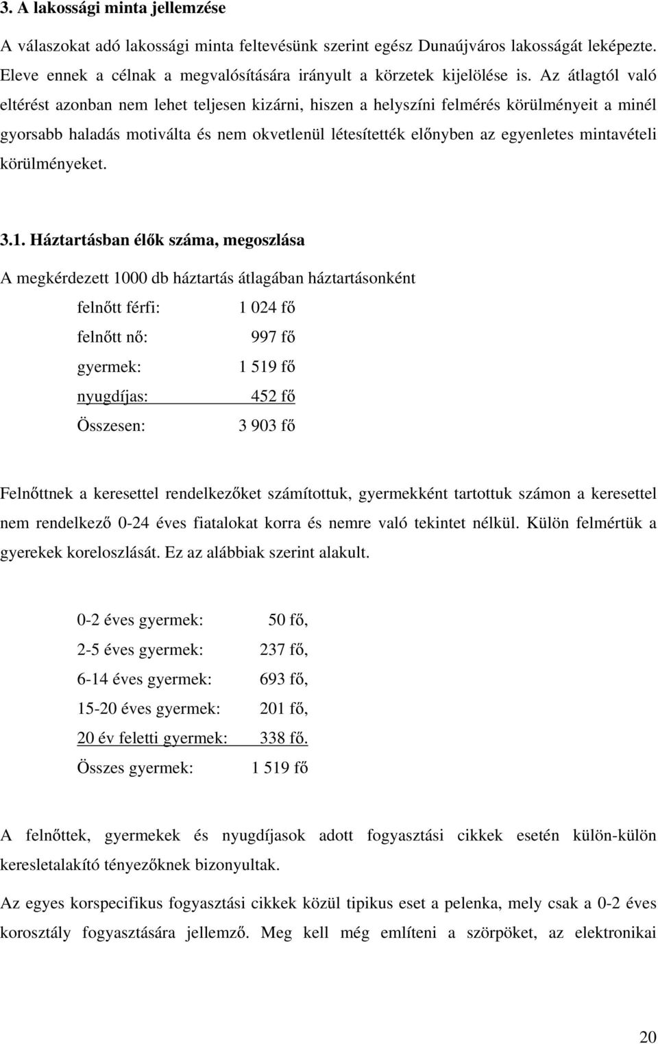 mintavételi körülményeket. 3.1.