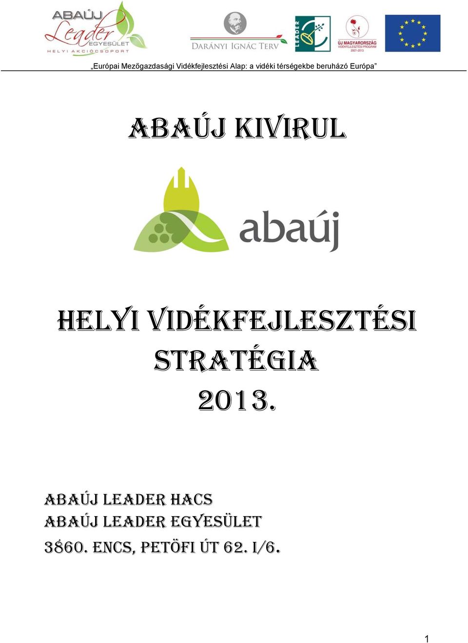 HELYI VIDÉKFEJLESZTÉSI STRATÉGIA 2013.