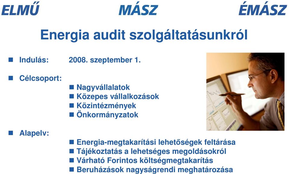 Önkormányzatok Energia-megtakarítási lehetıségek feltárása Tájékoztatás a