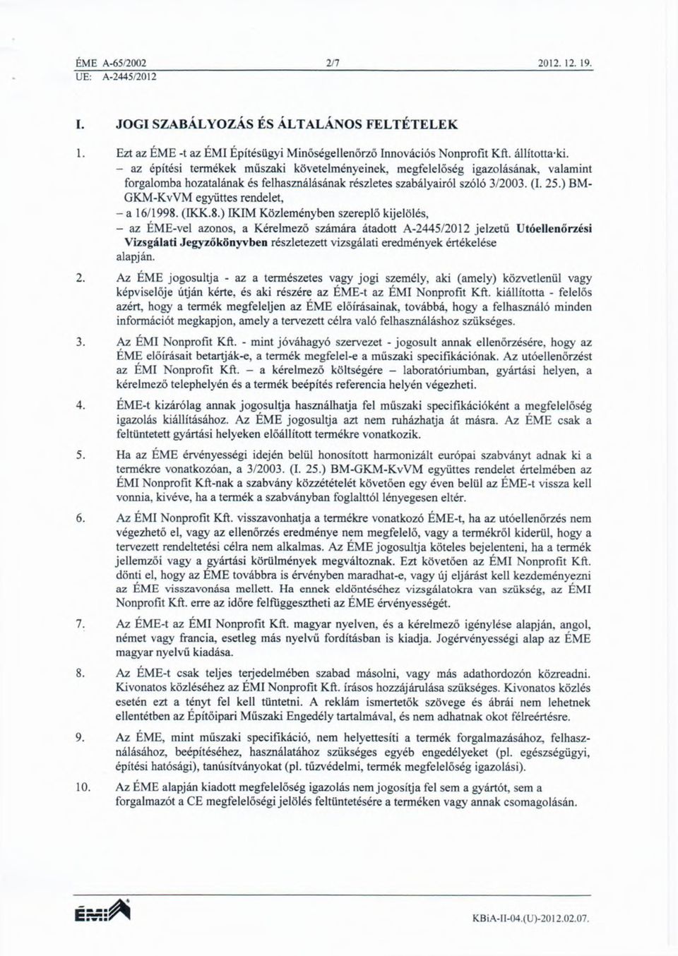 ) BM- GKM-KvVM együttes rendelet, - a 16/1998.