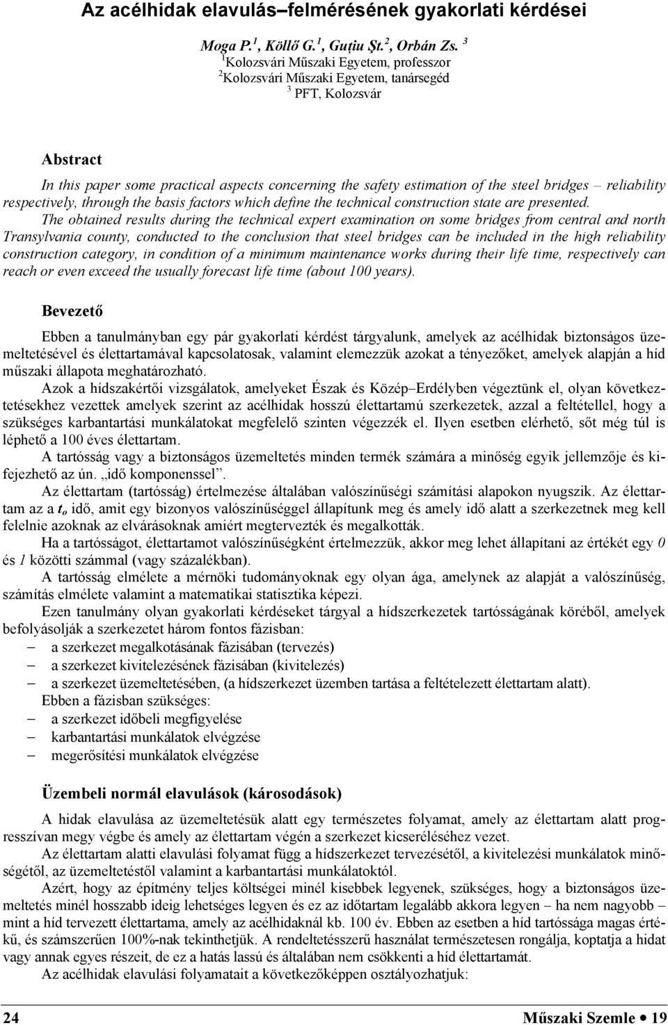 reliability respectively, through the basis factors which define the technical construction state are presented.