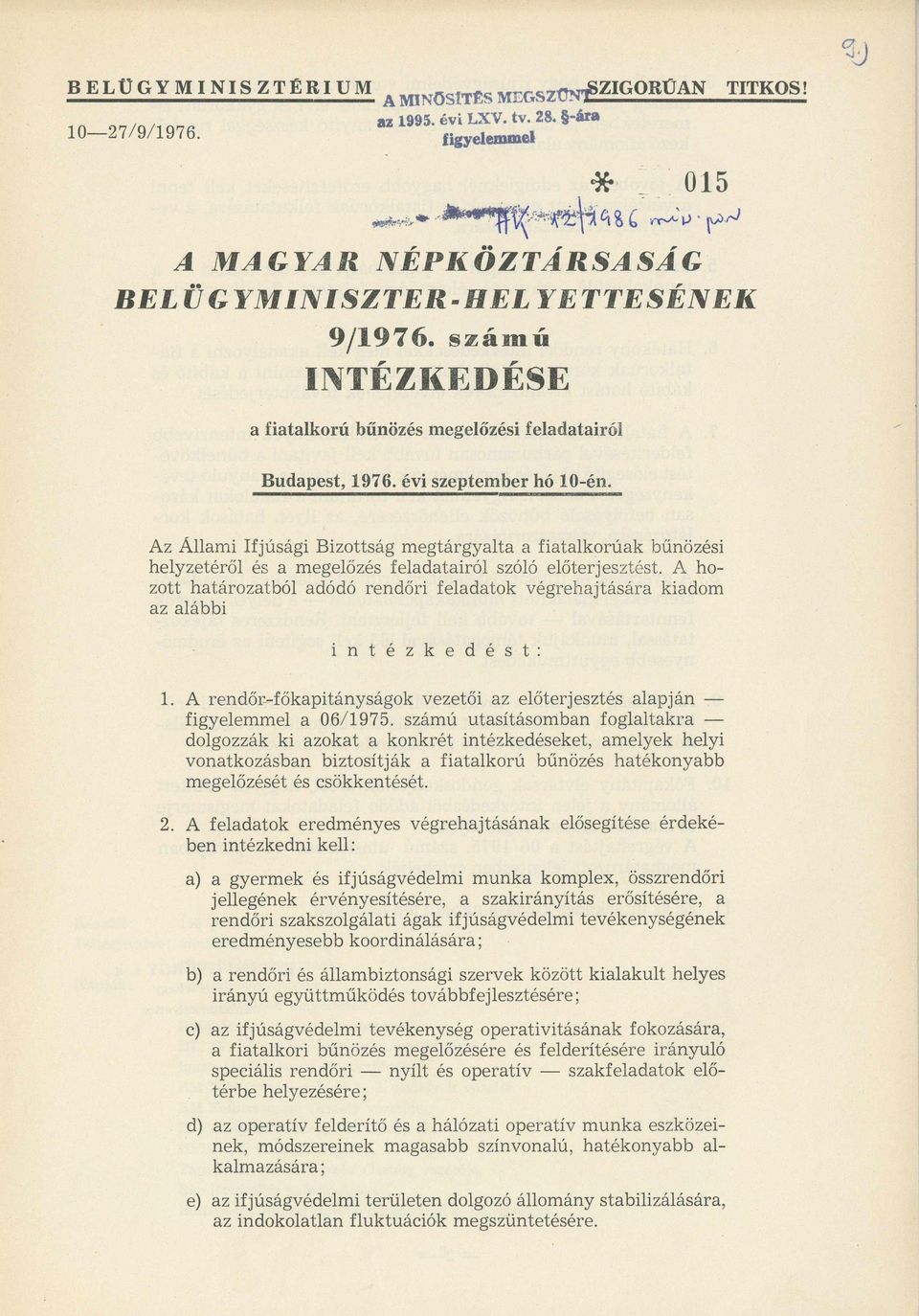 Az Állami Ifjúsági Bizottság megtárgyalta a fiatalkorúak bűnözési helyzetéről és a megelőzés feladatairól szóló előterjesztést.