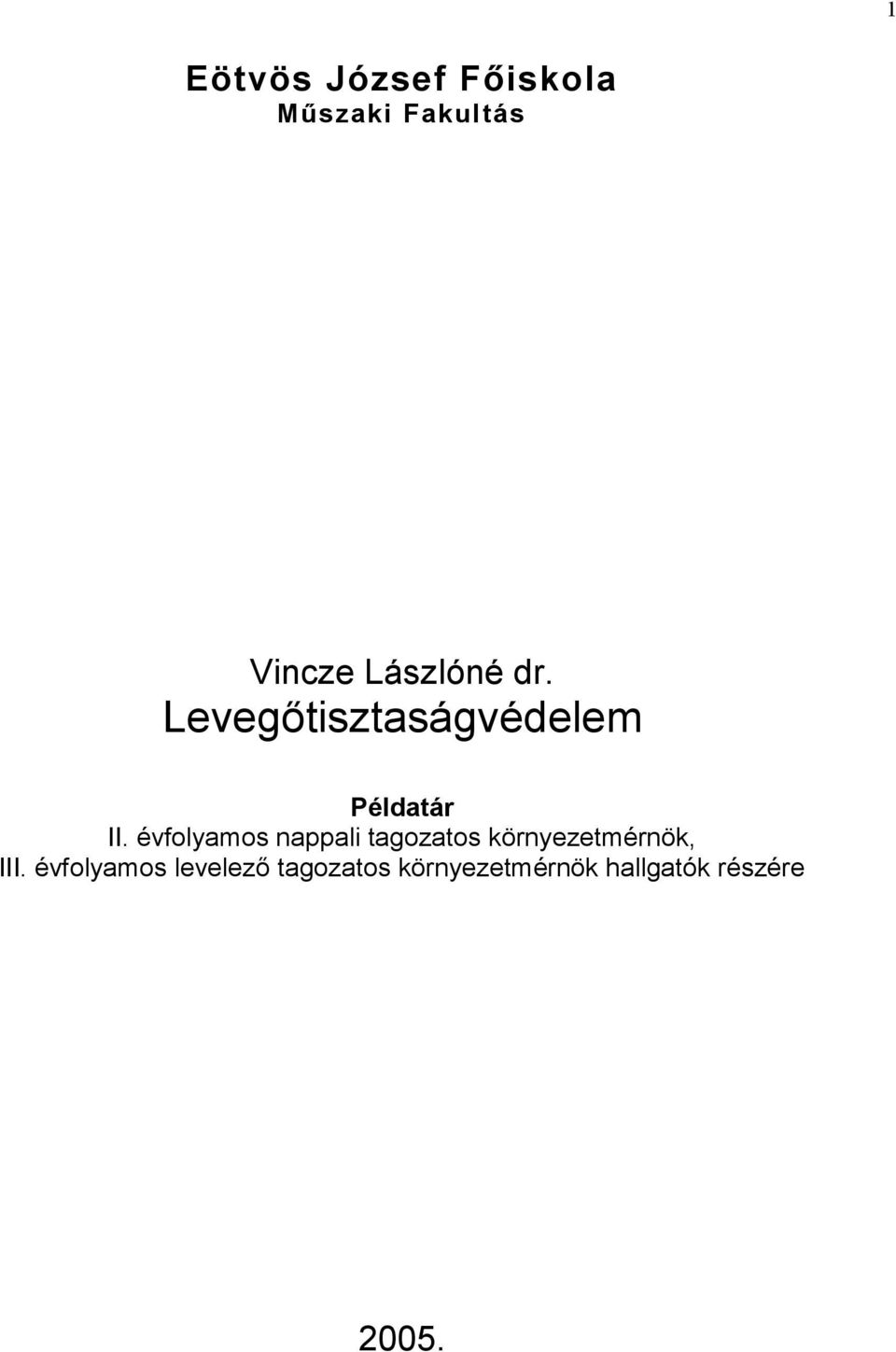 évfolyamos nappali tagozatos környezetmérnök, III.