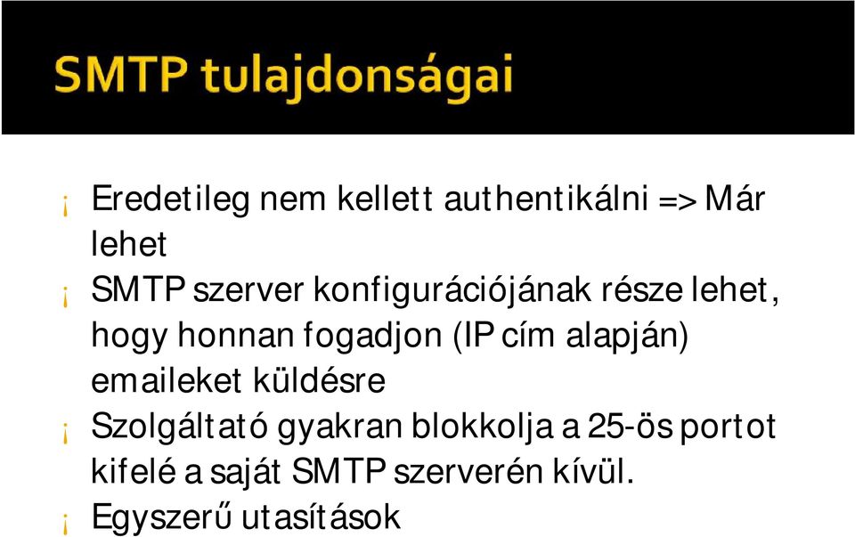 alapján) emaileket küldésre Szolgáltató gyakran blokkolja a