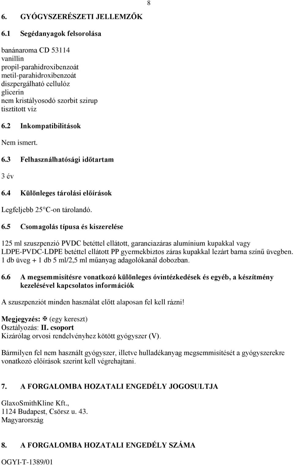 2 Inkompatibilitások Nem ismert. 6.