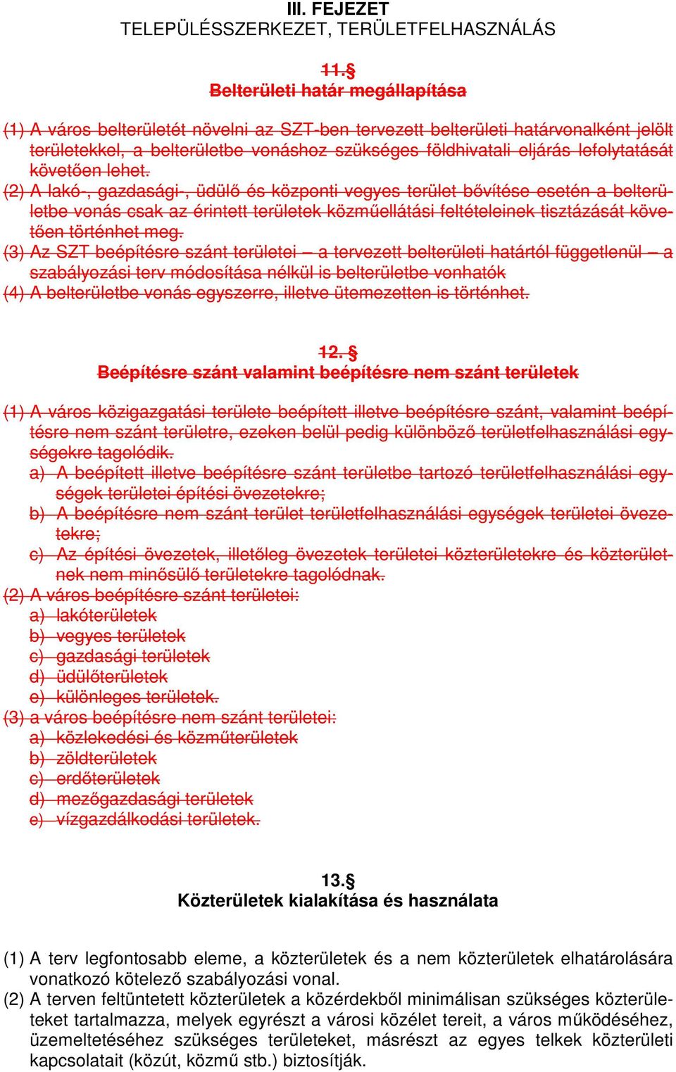 lefolytatását követően lehet.