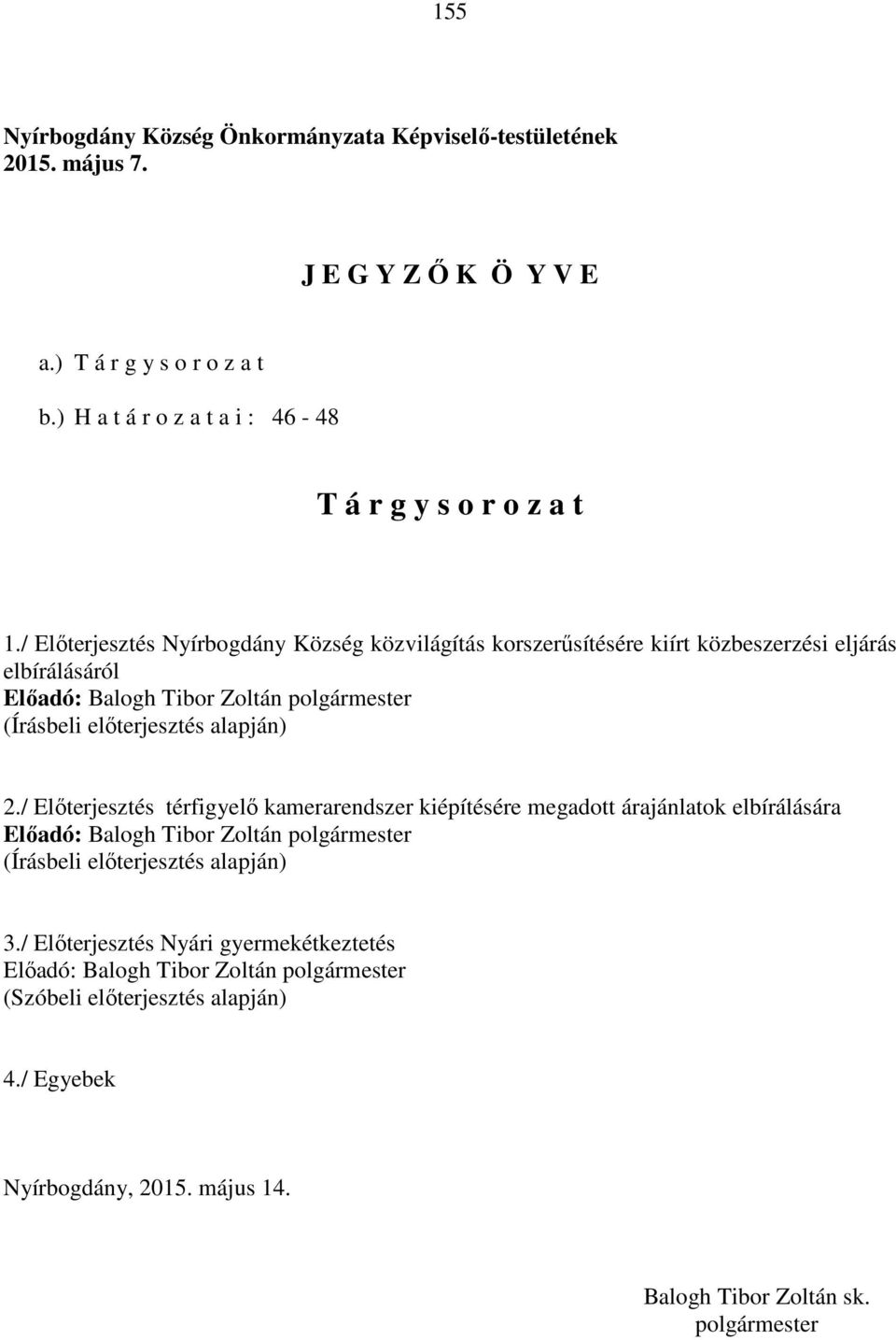 / Előterjesztés Nyírbogdány Község közvilágítás korszerűsítésére kiírt közbeszerzési eljárás elbírálásáról 2.