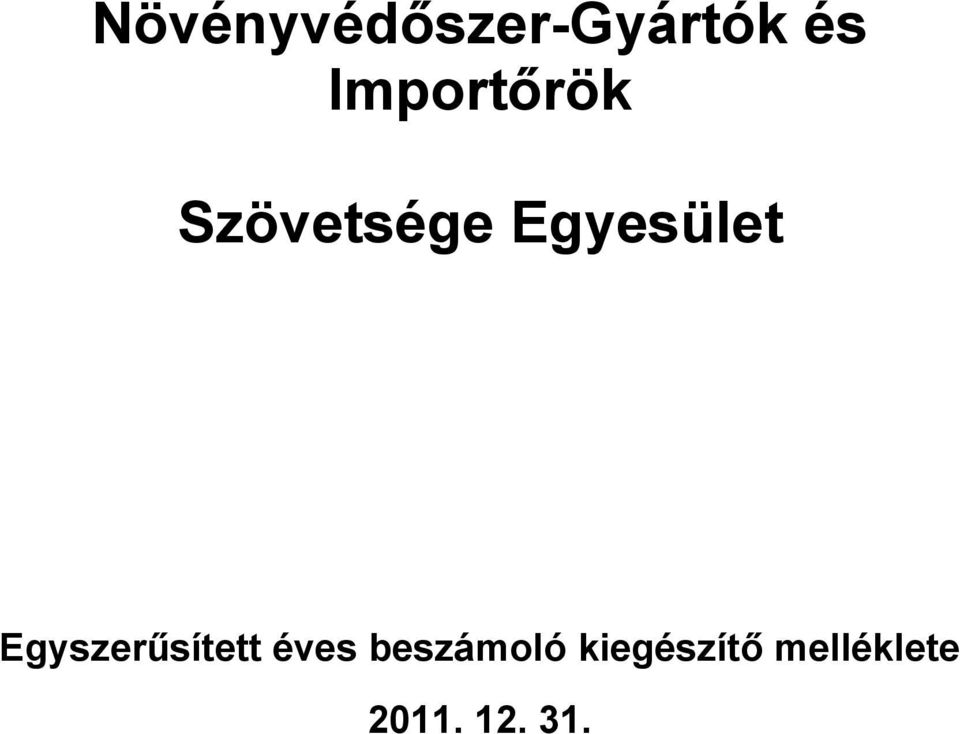 Egyesület Egyszerűsített éves