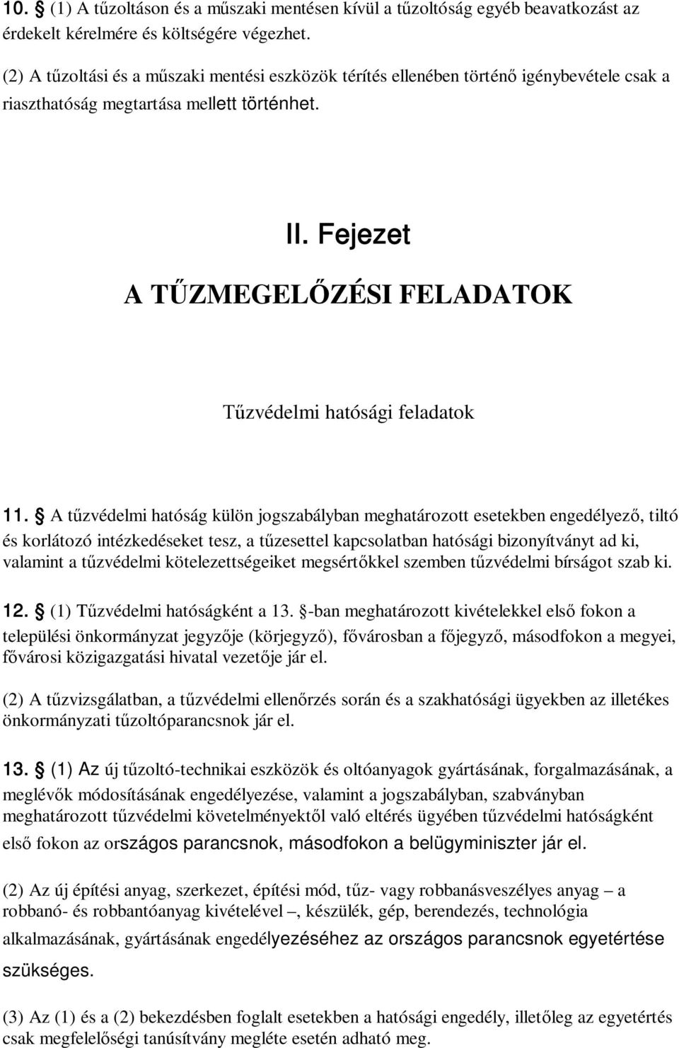 Fejezet A TŰZMEGELŐZÉSI FELADATOK Tűzvédelmi hatósági feladatok 11.