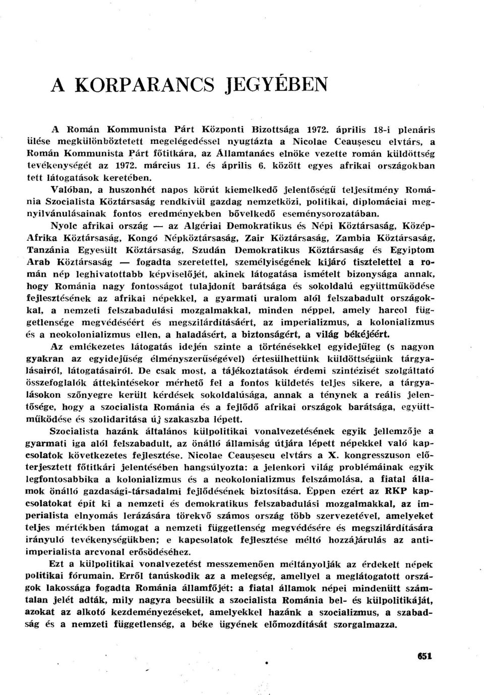 1972. március 11. és április 6. között egyes afrikai országokban tett látogatások keretében.