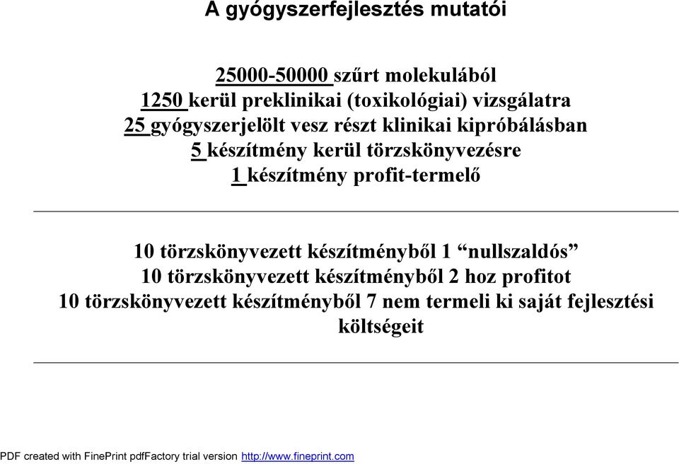 1 keszıtmeny profit-termel 10 térzskényvezett keszıtmenyb l 1 nullszaldosú 10 térzskényvezett