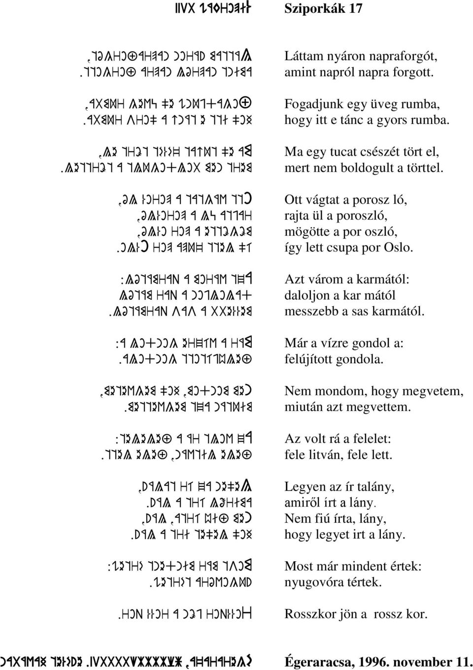 alodnog ttotíjúlef,metevgem "oh,modnom men.mettevgem tza nátuim :telelef a ár tlov za.ttel elef,návtil elef,!álat rí za ne"el.!ál a trí lőrima,!ál,atrí úif men.