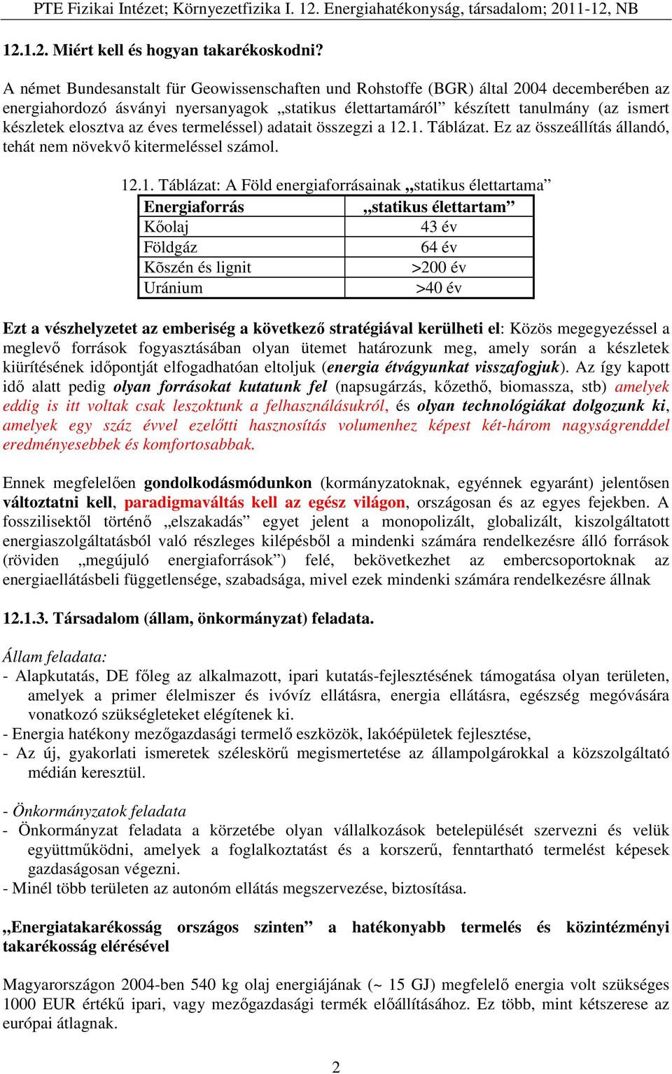 elosztva az éves termeléssel) adatait összegzi a 12