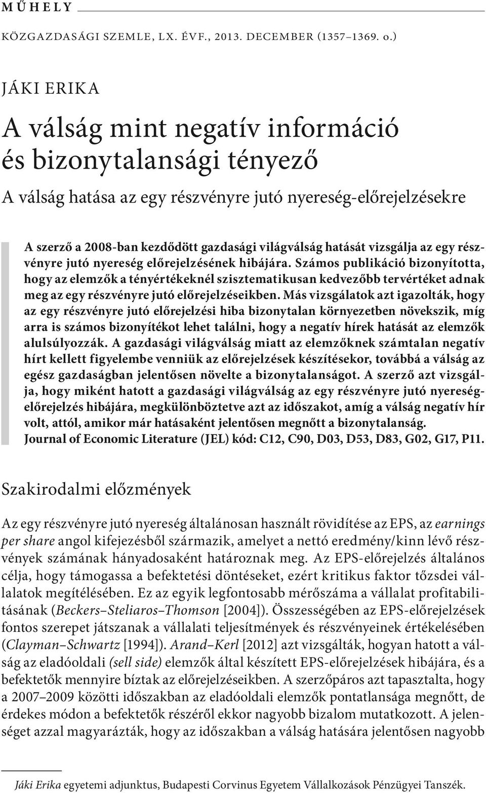 egy részvényre jutó nyereség előrejelzésének hibájára.