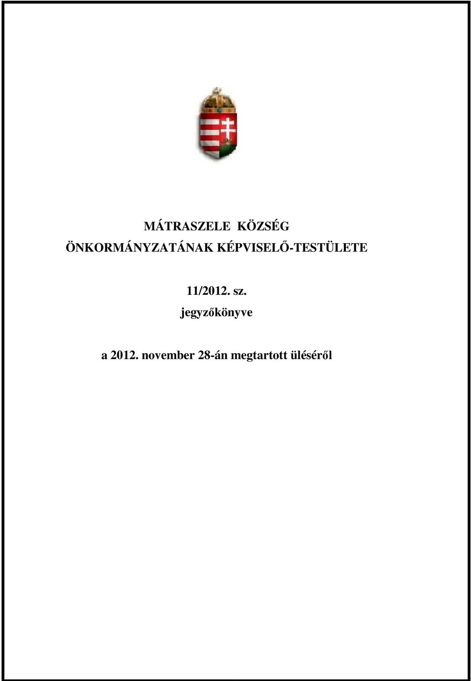 KÉPVISELŐ-TESTÜLETE 11/2012.