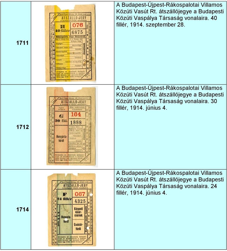 1711  átszállójegye a Budapesti Közúti Vaspálya Társaság vonalaira. 30 fillér, 1914. június 4.