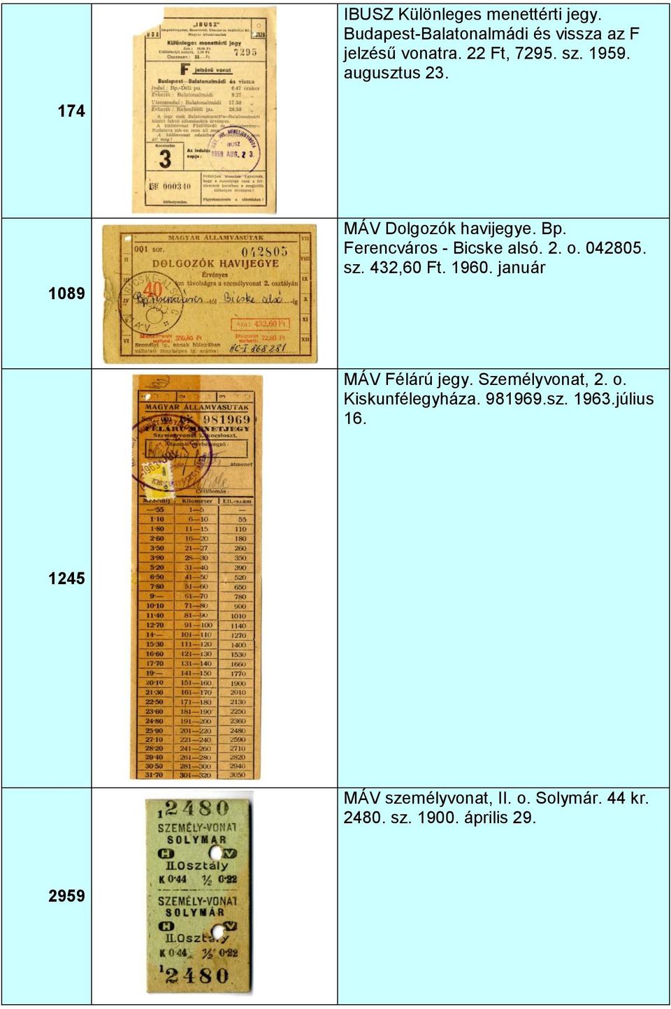 Ferencváros - Bicske alsó. 2. o. 042805. sz. 432,60 Ft. 1960. január MÁV Félárú jegy.