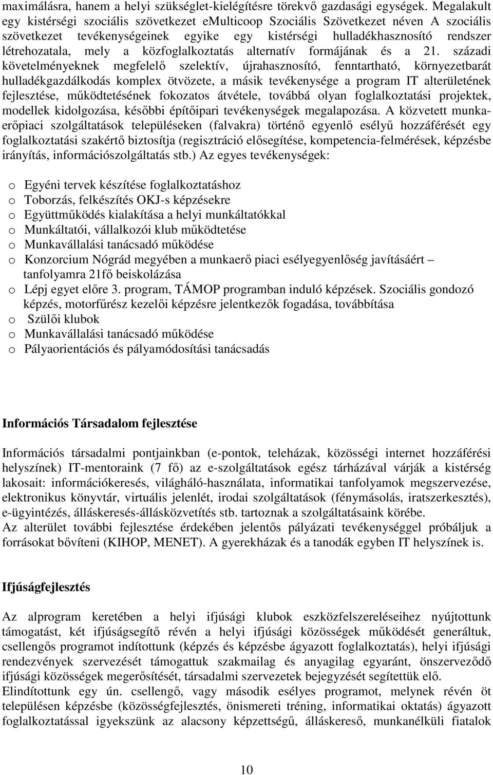 közfoglalkoztatás alternatív formájának és a 21.