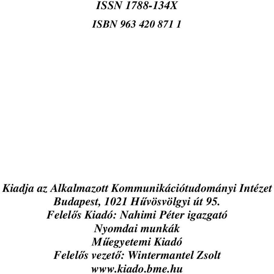 95. Felelős Kiadó: Nahimi Péter igazgató Nyomdai munkák