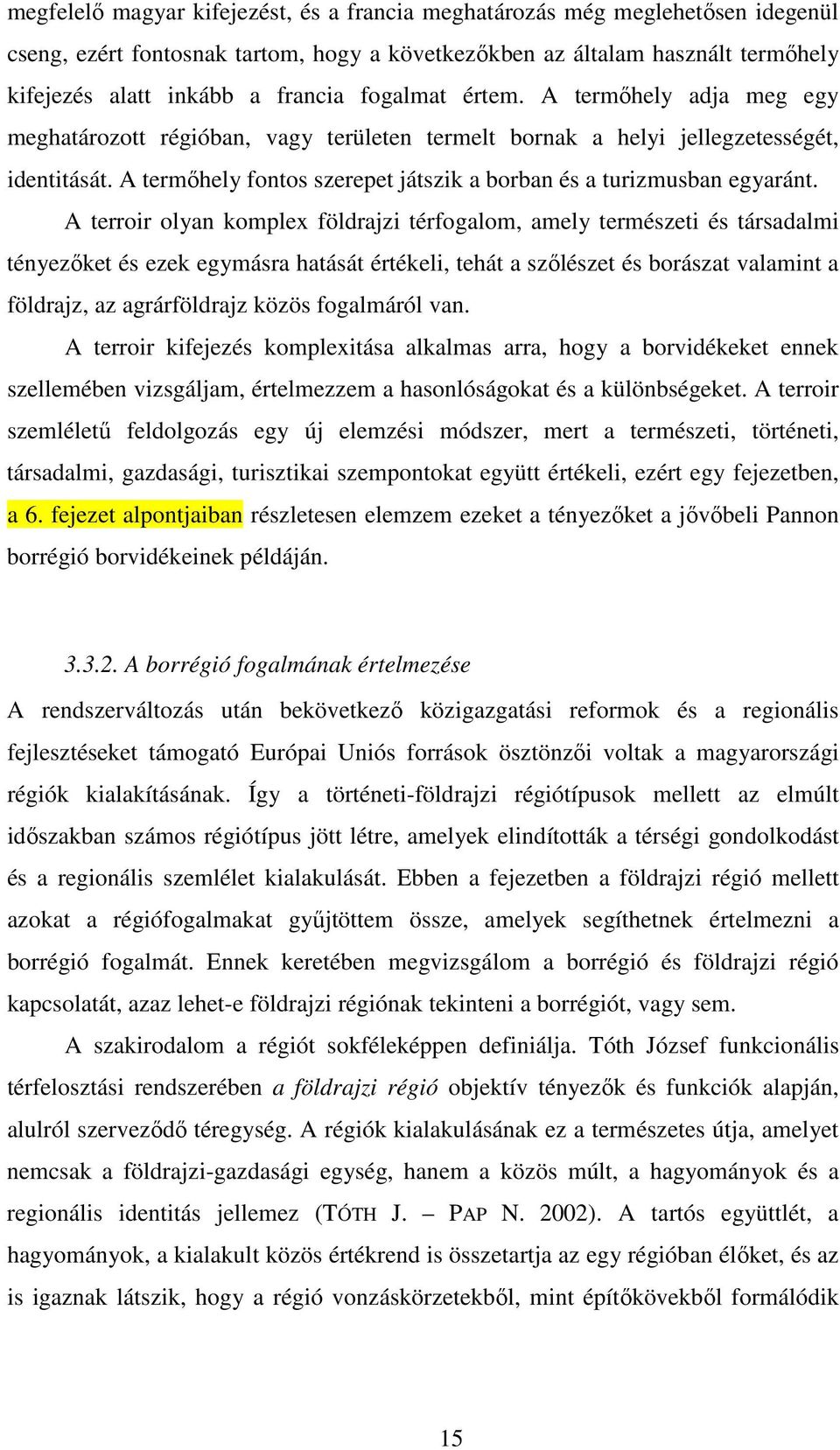 A termıhely fontos szerepet játszik a borban és a turizmusban egyaránt.