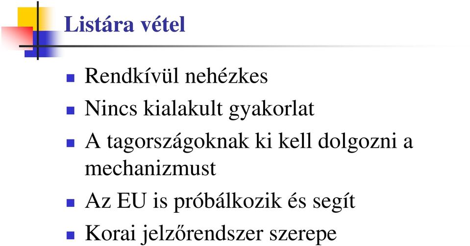 kell dolgozni a mechanizmust Az EU is