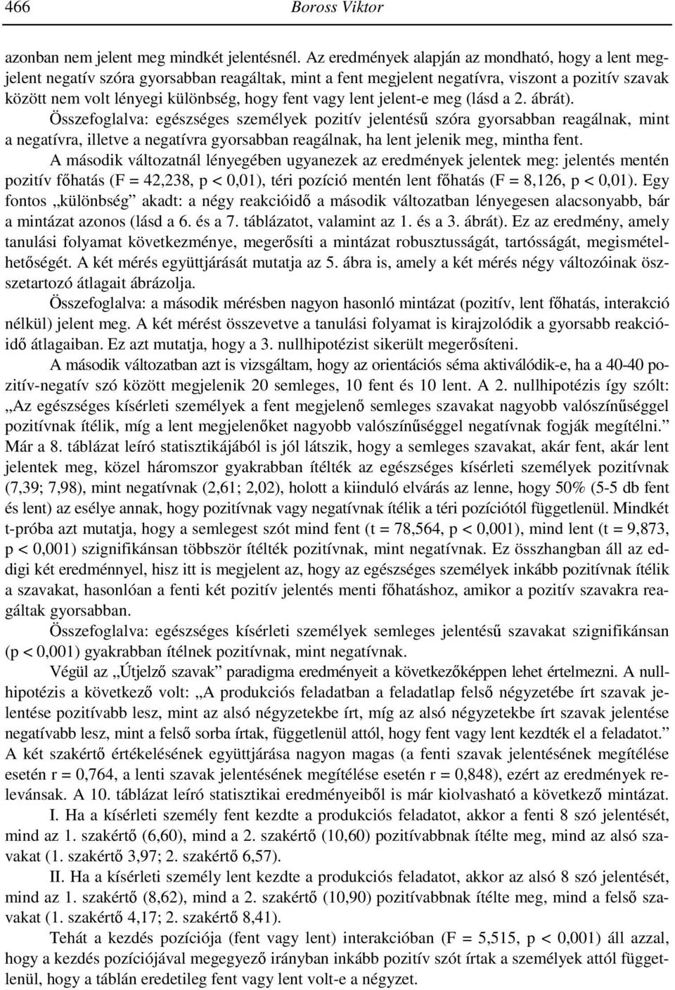 vagy lent jelent-e meg (lásd a 2. ábrát).