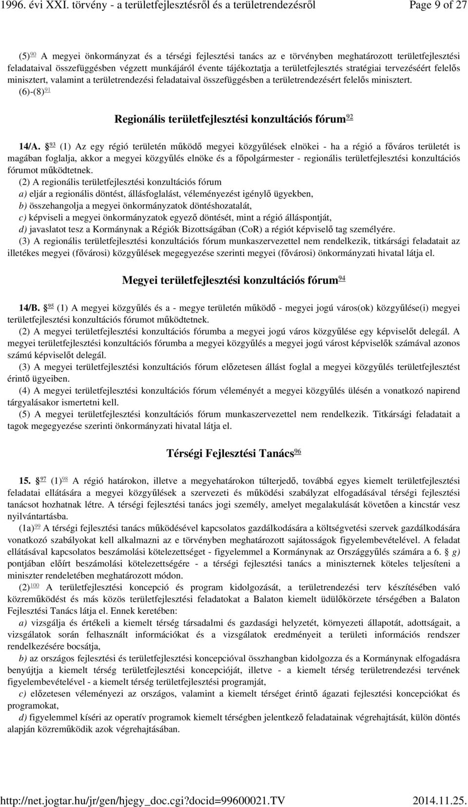 91 (6)-(8) Regionális területfejlesztési konzultációs fórum 14/A.